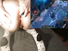 Gaping My Wild Ass-Hole While Playing League Of Legends Looks Like An Invitation