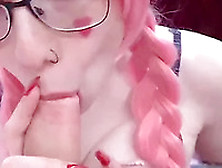 Pink-Haired Nerd Sucks Cock Like A Pro In Real Amateur Pov