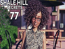 Shale Hill Secrets #77 • Her Panties Are Getting A Bit Moist At This Point