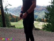 Horny Jerking And Cumming On A Mountain In The Bavarian Alps,  Very Cheeky In The Middle Of The Walk
