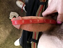 Stroking My Big Fat Sexy Dick And Measuring It