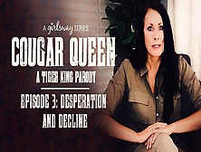 Reagan Foxx & Whitney Wright & Kira Noir & Gianna Dior In Cougar Queen: A Tiger King Parody - Episode 3 - Desperation And Declin