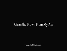 Lma-Clean-The-Brown-From-My-Ass