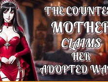 The Countess Mother Claims Her Ward || Nsfw Audio / Historic Rp