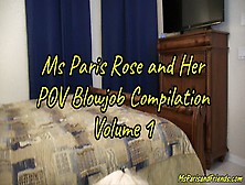 Ms Paris Rose And Her Pov Blowjob Compilation Volume 1 (Hd Wmv Format)