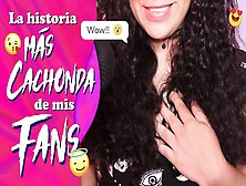 La Historia Más Cachonda De Mis Fans - Relato One: Pareja De Monterrey - Agatha Dolly