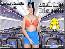 Roleplay Virtual Sex With The Charming Massive Boobies And Gigantic Behind Flight Attendant From Brazil,  Come On Over And Get Th