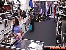 Latina Wants To Pawn Her Ass For Cash