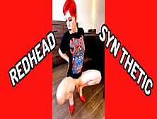 Redhead- With Syn Thetic-Last Video Of The Year