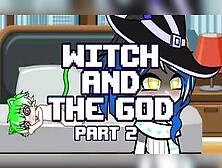 Witch And The God / Part 2 / Gacha Club / $Erpentpacx