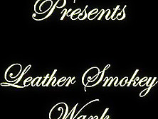 Leather Smokey Wank