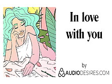 In Love With You (Erotic Audio Stories For Women,  Fine Asmr)