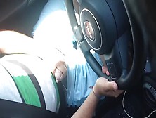 Jerking Off And Driving