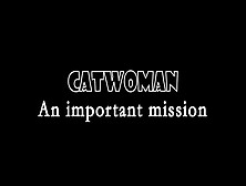 Hot (Deep) Mision For Catwoman