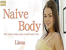 Naive Body Her Naive Body Cast A Spell Over Him - Liana - Kin8Tengoku
