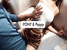 Sensual Play After Breakfast - Sensitive Slut Pony From Taiwan