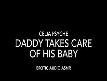 Daddy Takes Care Of His Baby Point Of View - Erotic Audio Asmr