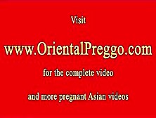 Asian Preggers Gets A Cock To Spoil