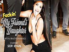 Fuckin My Friends Daughter Featuring Sofi Ryan